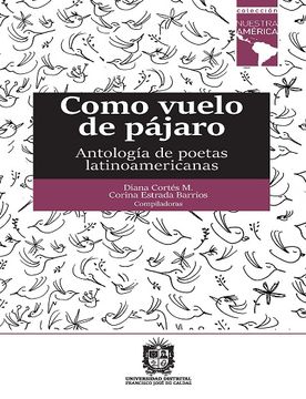 portada Como Vuelo De Pájaro. Antología De Poetas Latinoamericanas (in Spanish)