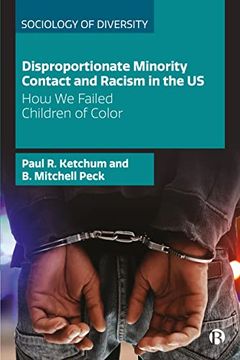 portada Disproportionate Minority Contact and Racism in the us: How we Failed Children of Color (Sociology of Diversity) 