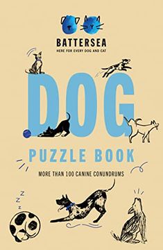 portada Battersea Dogs and Cats Home - dog Puzzle Book: Includes Crosswords, Wordsearches, Hidden Codes, Logic Puzzles â " a Great Gift for all dog Lovers!