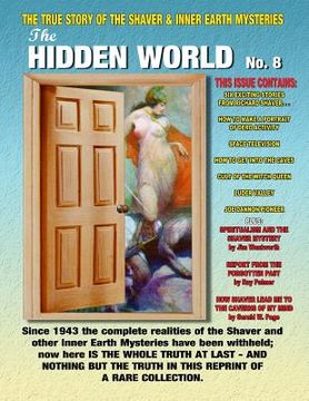 portada The Hidden World Number 8: The True Story Of The Shaver and Inner Earth Mysteries (en Inglés)