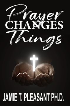 portada Prayer Changes Things (en Inglés)