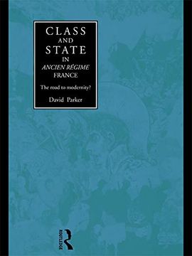 portada Class and State in Ancien Regime France: The Road to Modernity?