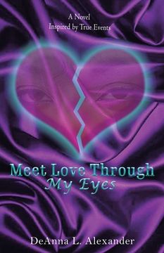 portada Meet Love Through My Eyes: A Novel Inspired by True Events (en Inglés)