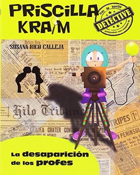 portada Priscilla Kraim 8. La desaparición de los profes (in Spanish)