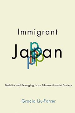 portada Immigrant Japan: Mobility and Belonging in an Ethno-Nationalist Society (in English)