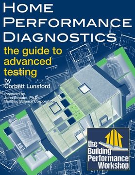 portada Home Performance Diagnostics: the Guide to Advanced Testing (en Inglés)