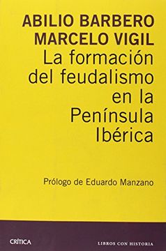 portada La formación del feudalismo en la Península Ibérica (in Spanish)