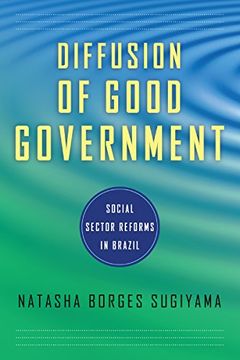 portada The Diffusion of Good Government: Social Sector Reforms in Brazil (en Inglés)