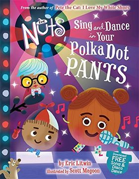 portada The Nuts: Sing and Dance in Your Polka-Dot Pants (en Inglés)