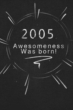 portada 2005 awesomeness was born.: Gift it to the person that you just thought about he might like it (en Inglés)