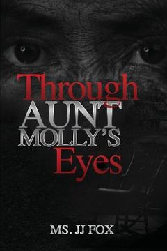 portada Through Aunt Molly's Eyes (en Inglés)