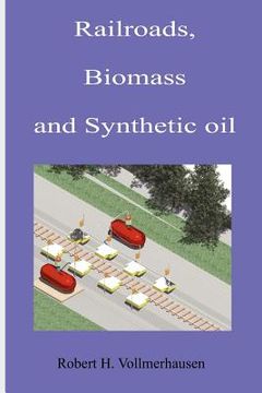 portada railroads, biomass and synthetic oil