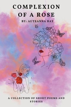 portada Complexion of a Rose: Short stories and poems (in English)