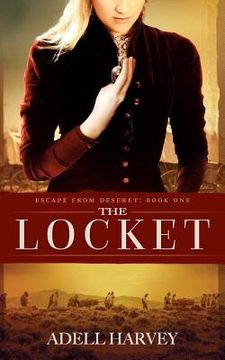 portada The Locket: Escape from Deseret Book One (en Inglés)
