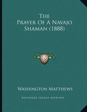 portada the prayer of a navajo shaman (1888) (en Inglés)