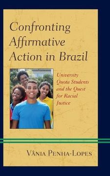 portada Confronting Affirmative Action in Brazil: University Quota Students and the Quest for Racial Justice