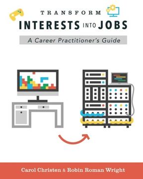 portada Transform Interests Into Jobs: A Career Practitioner's Guide (en Inglés)
