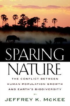 portada sparing nature: the conflict between human population growth and earth's diversity (in English)