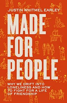 portada Made for People: Why we Drift Into Loneliness and how to Fight for a Life of Friendship (en Inglés)