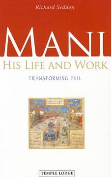 portada mani: his life and work: transforming evil (en Inglés)
