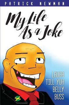 portada My Life as a Joke: Laugh Till Yuh Belly Buss (in English)