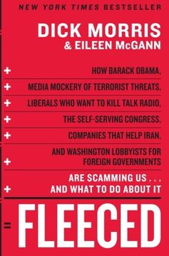 portada Fleeced: How Barack Obama, Media Mockery of Terrorist Threats, Liberals who Want to Kill Talk Radio, the Self-Serving Congress, Companies That Help. Are Scamming Us. And What to do About it (en Inglés)