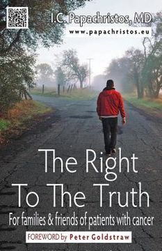 portada The Right To The Truth: For families and friends of patients with cancer (in English)