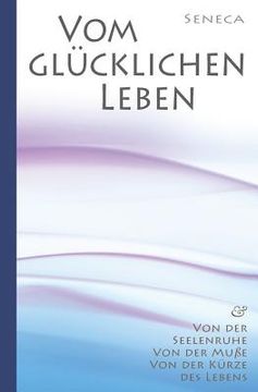portada Seneca: Von Der Seelenruhe Vom Gl (en Alemán)