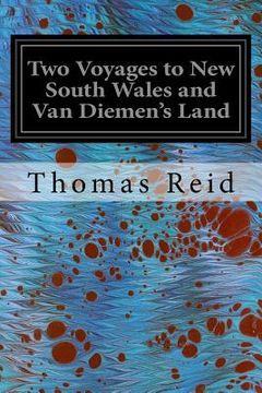 portada Two Voyages to New South Wales and Van Diemen's Land: With A Description of the Present Condition of that Interesting Colony