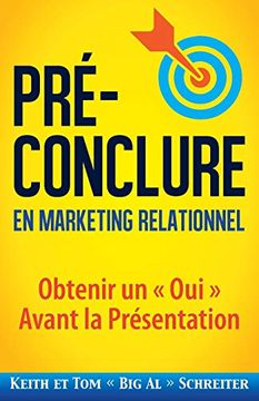 portada Pré-Conclure en Marketing Relationnel: Obtenir un « oui » Avant la Présentation (in French)