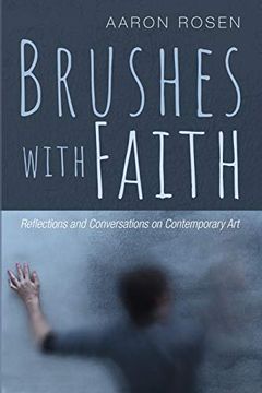 portada Brushes With Faith: Reflections and Conversations on Contemporary art