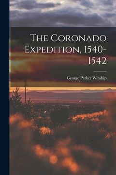 portada The Coronado Expedition, 1540-1542 (en Inglés)