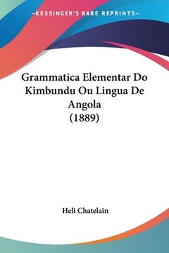 portada Grammatica Elementar Do Kimbundu Ou Lingua De Angola (1889)