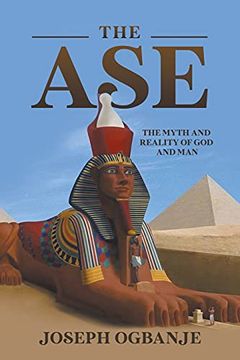 portada The Ase: The Myth and Reality of god and man 