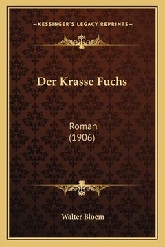 portada Der Krasse Fuchs: Roman (1906) (en Alemán)