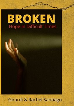 portada Broken: Hope In Difficult Times (in English)