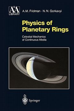 portada physics of planetary rings: celestial mechanics of continuous media