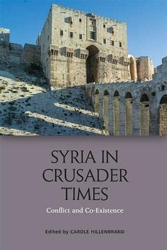 portada Syria in Crusader Times: Conflict and Co-Existence (en Inglés)