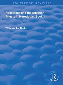 portada Hecataeus and the Egyptian Priests in Herodotus, Book 2: American Academy of Arts and Sciences, Memoirs, V18, Part 2 (Routledge Revivals) (in English)