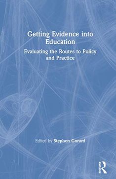 portada Getting Evidence Into Education: Evaluating the Routes to Policy and Practice (en Inglés)