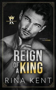 portada Reign of a King: A Dark Billionaire Romance: 1 (Kingdom Duet) 
