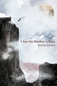 portada I Am My Mother's Pain (en Inglés)