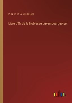 portada Livre d'Or de la Noblesse Luxembourgeoise (en Francés)