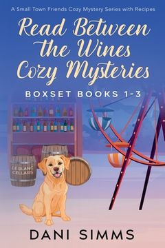 portada Read Between the Wines Cozy Mysteries Boxset Books 1-3 (en Inglés)