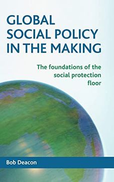 portada Global Social Policy in the Making: The Foundations of the Social Protection Floor 