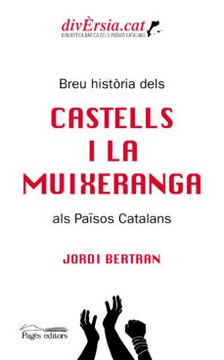 portada Breu Historia Dels Castells i la Muixeranga als Paisos Catalans (en Catalá)