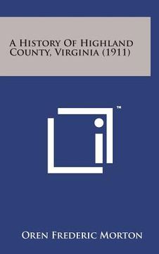 portada A History of Highland County, Virginia (1911) (en Inglés)
