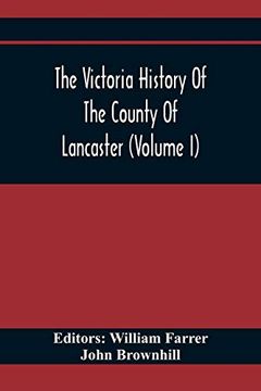 portada The Victoria History of the County of Lancaster (Volume i) (en Inglés)