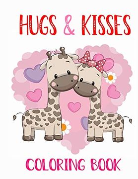 portada Hugs and Kisses: 30+ fun Valentines Coloring Pages for Kids,Toddlers and Kids Ages 2-8 (en Inglés)
