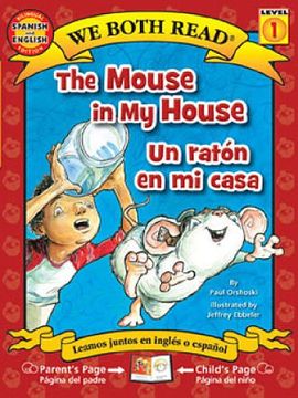 portada The Mouse in My House/Un Raton En Mi Casa (We Both Read - Level 1 (Quality)) (in English)